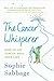 The Cancer Whisperer by Sophie Sabbage