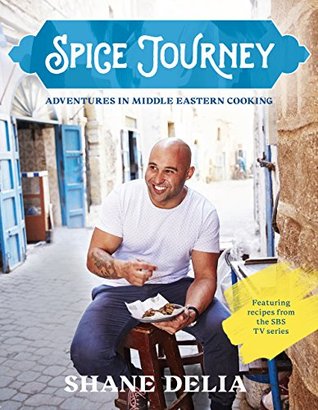 Spice Journey: Adventures in Middle Eastern cooking (Kindle Edition)