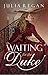 Waiting for the Duke by Julia Regan