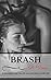 Brash (Taking Her #1)