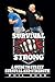 Survival Strong: A Guide to Street Survival and Strength