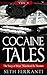 Cocaine Tales: Vol 1: The Story of Brian "Waterhead Bo" Bennett