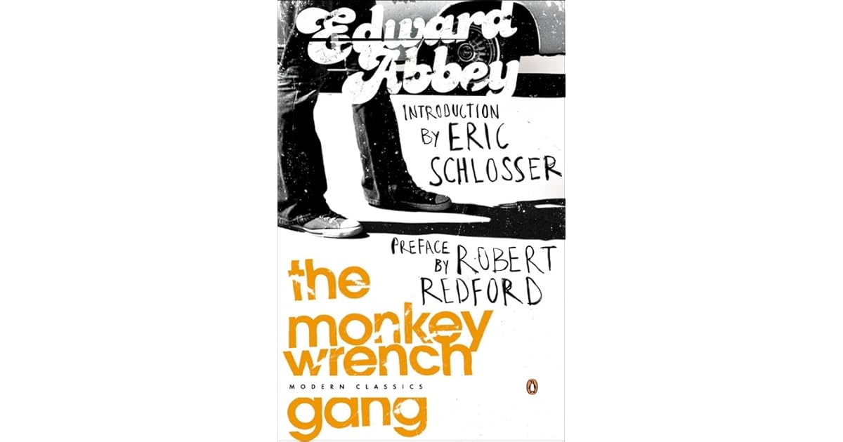 The Monkey Wrench Gang by Edward Abbey