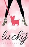 Lucky Me by Saba Kapur