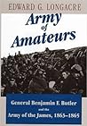 Army of Amateurs by Edward G. Longacre