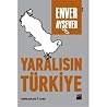 Yaralısın Türkiye Yaralısın Türkiye