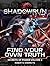 Shadowrun Legends: Find Your Own Truth (Secrets of Power, Vol. 3)