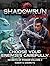 Shadowrun Legends: Choose Your Enemies Carefully: (Secrets of Power Trilogy, Book Two)