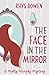 The Face in the Mirror by Rhys Bowen The Face in the Mirror by Rhys Bowen