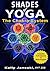 Shades of Yoga: The Chakra System