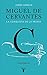 Miguel de Cervantes: La con...