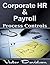 Corporate HR & Payroll Process Narrative: An Internal Controls Template