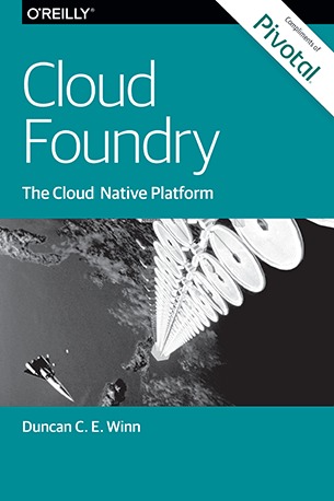 Cloud Foundry: The Cloud Native Platform (ebook)