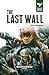 The Last Wall (The Beast Arises #4)