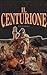 Il centurione
