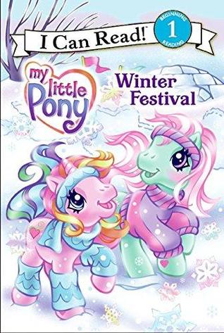My Little Pony: Winter Festival (My Little Pony I Can Read)