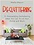 Decluttering: 15 Outstanding Decluttering Ideas You Can Try At Your Home And Work (declutter, decluttering, declutter your home)