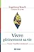 Vivre pleinement sa vie: Trouver l'équilibre émotionnel (French Edition)