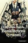 Banalitetens tyranni by Christian  Borch