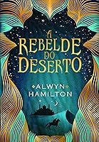 A Rebelde do Deserto (A Rebelde do Deserto, #1)