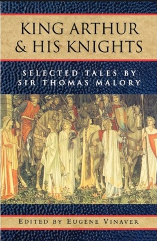 King Arthur And His Knights (Selected Tales by Sir Thomas Mallory)