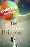 The Lethal Princess