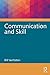 Communication and Skill