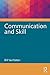 Communication and Skill