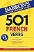501 French Verbs (Barron's 501 Verbs) by Christopher Kendris