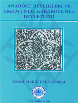 Anadolu Beylikleri ve Akkoyunlu, Karakoyunlu Devletleri (Hardcover)