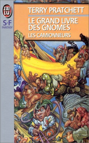 Les Camionneurs (Le grand livre des gnomes, #1)