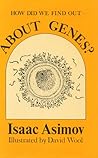 How Did We Find Out about Genes? How Did We Find Out about Genes?