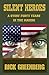 Silent Heroes: A Recon Mari...