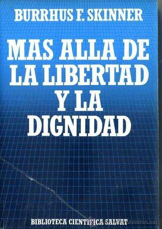 Más allá de la libertad y la dignidad