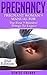 Pregnancy: Pregnant Woman's Manual For The First 9 months! Things To Expect