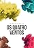Os Quatro Ventos by Diogo Dantas