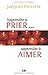 Apprendre à prier pour apprendre à aimer