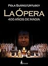 La ópera: 400 año...