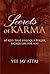 Secrets of Karma: 60 Keys T...