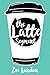 The Latte Segment