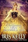 The Cheyenne Mail Order Bride Becomes A Lady (The Brides of Cheyenne #3)