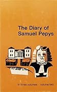 The Diary of Samuel Pepys: in Three Volumes: Volume Two
