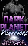Dark Planet Warriors by Anna Carven Dark Planet Warriors by Anna Carven