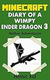 Minecraft: Minecraft Diary: Diary of a Wimpy Ender Dragon 3: Zombie Invasion...: (Unofficial Minecraft Diary)