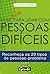 Guia Rápido Para Lidar com Pessoas Difíceis