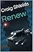 Renew (The Markus Tarver Ch...