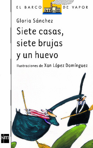 Portada de Siete casas, sieta brujas y un huevo, de Gloria Sánchez