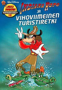 Indiana Hopo ja vihoviimeinen turistiretki (Aku Ankan satasivuiset, #12)