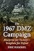 The 1967 DMZ Campaign: Blueprint for Victory—Template for Defeat (Marines in Vietnam)