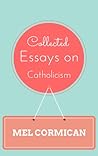 Collected Essays on Catholicism